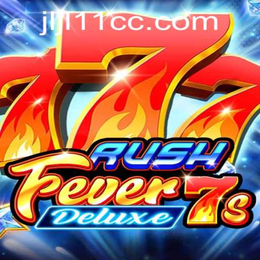 Discover the Thrill of RushFever7sDeluxe: A Comprehensive Guide